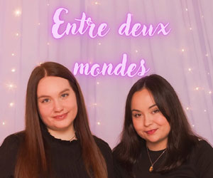Podcast Entre Deux Mondes