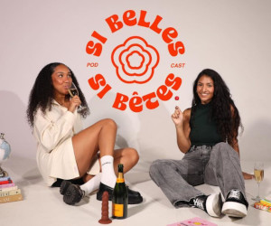 Podcast Si belles, si bêtes